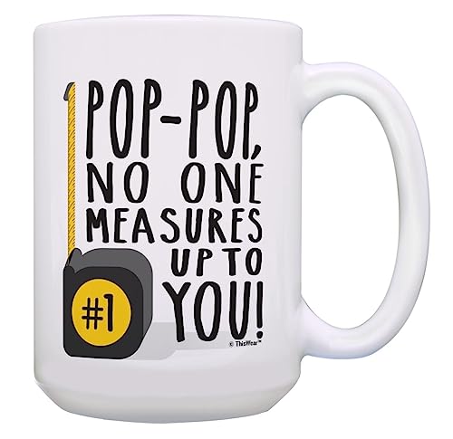 ThisWear Pop-Pop Birthday Gifts No One Measures Up Pop-Pop Funny Pop-Pop Presents 15-oz Coffee Mug Cup White