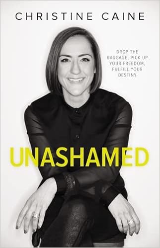 Unashamed: Drop the Baggage, Pick up Your Freedom, Fulfill Your Destiny book cover