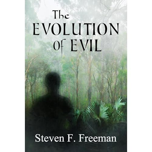 The Evolution of Evil by Steven F. Freeman episode artwork