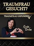 Traumfrau gesucht?: Traumfrau gefunden