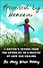 Promised by Heaven: A Doctor's Return from the Afterlife to a Destiny of Love and Healing