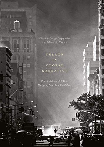 Terror in Global Narrative: Representations of 9/11 in the Age of Late-Late Capitalism