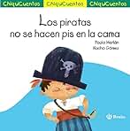 ChiquiCuento 65. Los piratas no se hacen pis en la cama (Castellano - A PARTIR DE 3 AÑOS - CUENTOS - ChiquiCuentos)