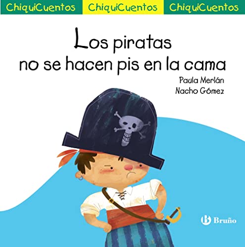 ChiquiCuento 65. Los piratas no se hacen pis en la cama (Castellano - A PARTIR DE 3 AÑOS - CUENTOS - ChiquiCuentos)