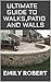 ULTIMATE GUIDE TO WALKS,PATIO AND WALLS: A Perfect Guide To Build with Brick, Stone, Pavers, Concrete, Tile and More (English Edition)