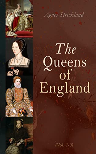 The Queens of England (Vol. 1-3) The Queens of England (Vol. 1-3)