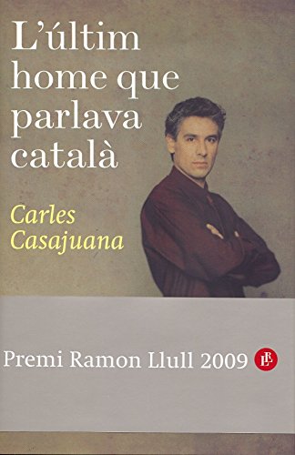 El último hombre que hablaba catalán (Autores Españoles e Iberoamericanos)