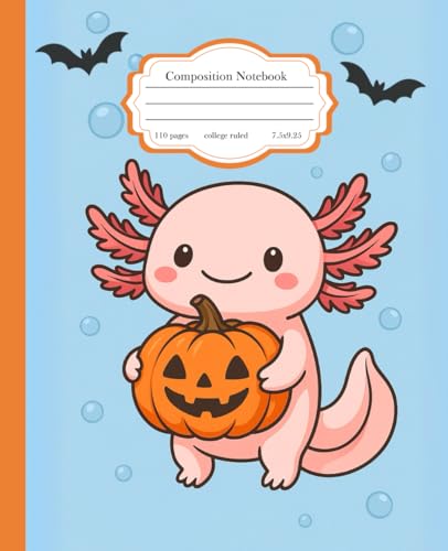 Composition Notebook College Ruled: Cute Halloween Kawaii Axolotl Cover, Fun Aesthetic Journal for Kids, Teens & Axolotl Lovers – for College, School, Office & Work (7.5x9.25) 110 Pages