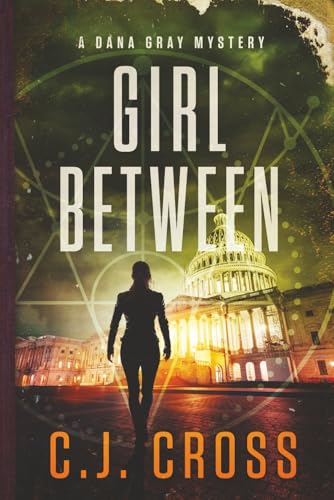 Girl Between (Dana Gray FBI Mystery Thriller)