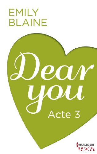 Télécharger Dear You - Acte 3 (HQN) Gratuit