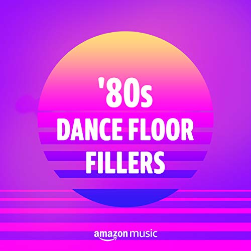 Play '80s Dance Floor Fillers Playlist on Amazon Music Unlimited