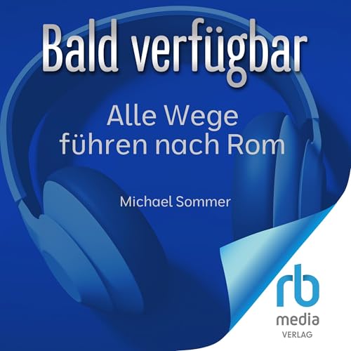 Alle Wege f&uuml;hren nach Rom cover art