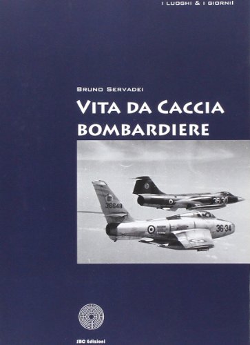 Vita da cacciabombardiere Vita da cacciabombardiere