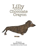 Lilly and her Chocolate Crayon 1980493006 Book Cover