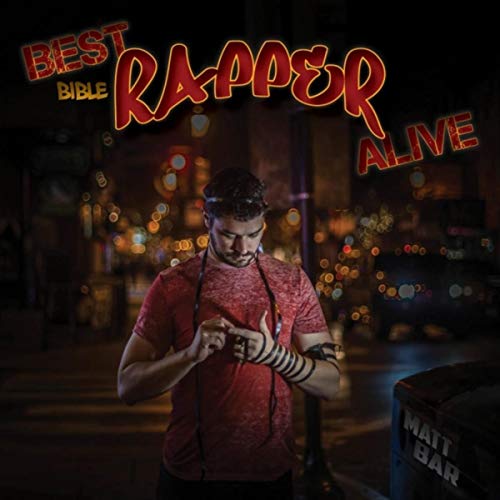 Best Bible Rapper Alive : Matt Bar: Amazon.fr: Téléchargement de Musique