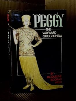 Peggy: The Wayward Guggenheim