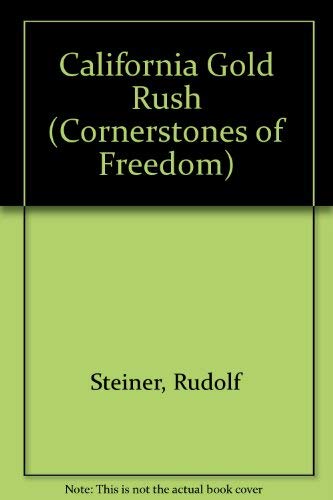 The California Gold Rush (Cornerstones of Freedom Second Series)