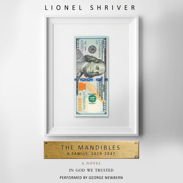The Mandibles: A Family, 2029-2047