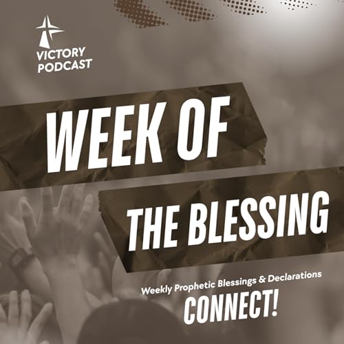 WEEK OF THE BLESSING