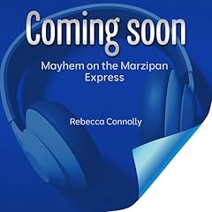 Mayhem on the Marzipan Express Audiolibro Por Rebecca Connolly arte de portada