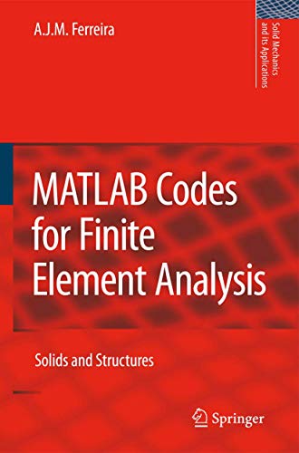 MATLAB Codes for Finite Element Analysis: Solids and Structures (Solid Mechanics and Its Application