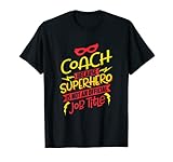Photo Gallery maglietta coach because superhero not a job maglietta Photo Gallery maglietta coach because superhero not a job maglietta