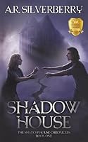 Shadow House: A Young Adult Dystopian Science Fiction 1737517310 Book Cover