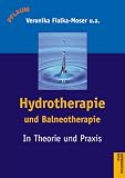 Hydrotherapie und Balneotherapie in Theorie und Praxis