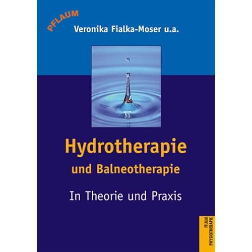 Hydrotherapie und Balneotherapie in Theorie und Praxis