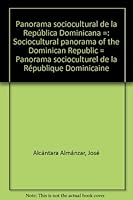 Panorama Sociocultural De La República Dominicana = Sociopolitical Panorama Of The Dominican Republic = Panorama Socioculturel De La République Dominicaine 8489953023 Book Cover