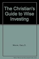 The Christian's Guide to Wise Investing 0310492610 Book Cover