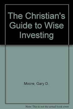 Paperback The Christian's Guide to Wise Investing Book
