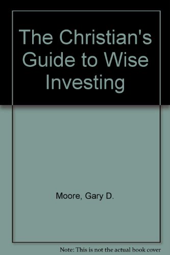 The Christian's Guide to Wise Investing 0310492610 Book Cover