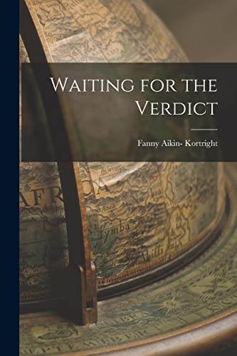 Waiting for the Verdict