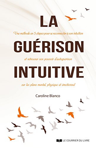 Télécharger La guérison intuitive Livre eBook France