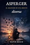ASPERGER: IL SILENZIO DI UNA MENTE DIVERSA