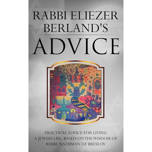 Rabbi Eliezer Berland's Advice by Rabbi Berland episode artwork