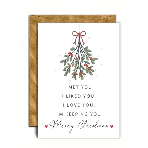 Romantic Christmas Card for Husband Wife Boyfriend Girlfriend – Funny “I Met You I Love You I’m Keeping You” Holiday Greeting Card, Minimalist Mistletoe Design, Love Note Gift for Couples (Romantic Christmas)