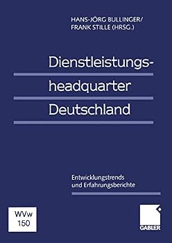 Paperback Dienstleistungsheadquarter Deutschland: Entwicklungstrends Und Erfahrungsberichte [German] Book