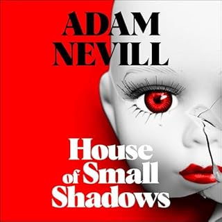 House of Small Shadows Audiobook By Adam Nevill cover art
