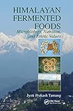 Himalayan Fermented Foods: Microbiology, Nutrition, and Ethnic Values