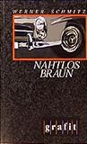 Nahtlos braun (Grafitäter und Grafitote) - Werner Schmitz 