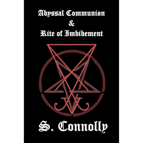 Abyssal Communion &amp;amp; Rite of Imbibement by S. Connolly episode artwork