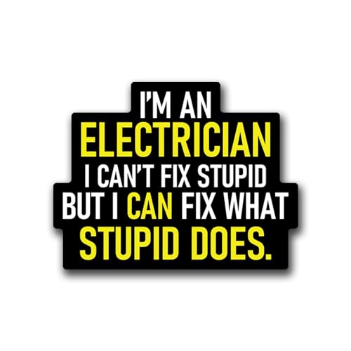 Electrician Electric Decal Stickers - For Toolboxes, Lockers, Hard Hats, Cars, Windows, Bumpers, Walls, Laptops, Cups - 5 Inches (Stupid Does)
