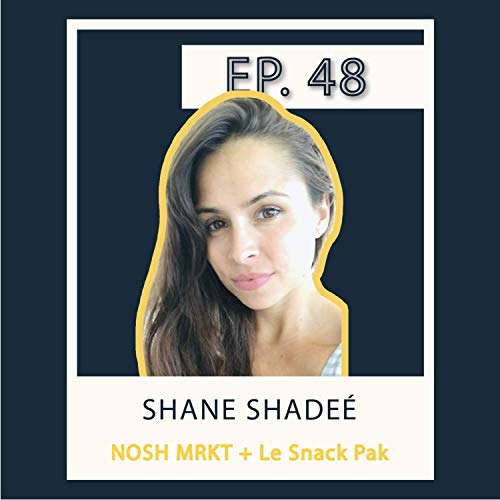 S1 E48 Shane Shade&eacute; - Nosh Mrkt & Le Snack Pak