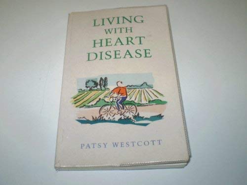 Living with Heart Disease: Westcott Patsy: 9780706376661: Amazon.com: Books