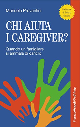Chi Aiuta I Caregiver? Quando Un Famigliare Si Ammala Di Cancro
