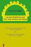  Aus dem Erzgebirge nach New York, Moskau und Peking: Ernstes, Heiteres und Kurioses aus dem Leben eines Historikers oder Wie meines Karriere als ... endete, bevor sie begann (Autobiographien)