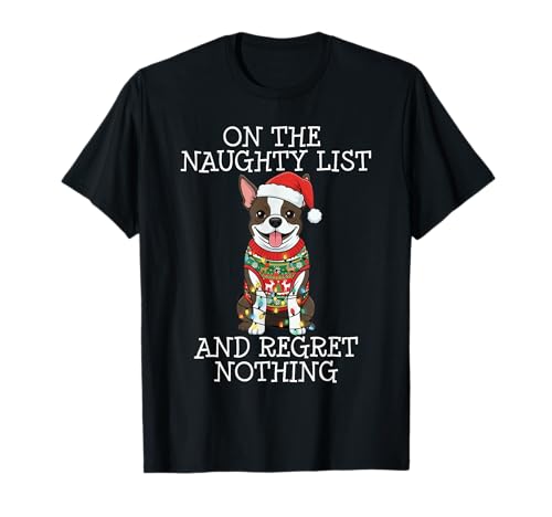 Funny Christmas Boston Terrier Naughty List T-Shirt
