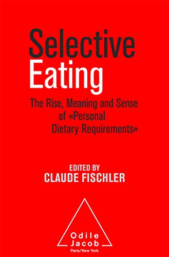 Selective Eating: The Rise, the Meaning and Sense of "Personal
